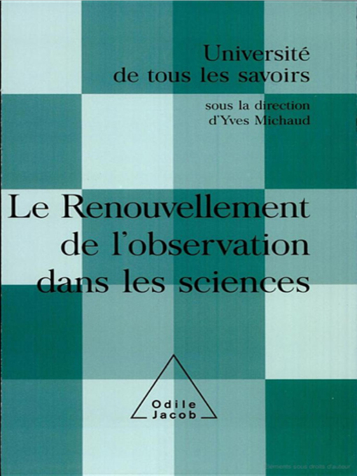 Title details for Le Renouvellement de l'observation dans les sciences by Yves Michaud - Available